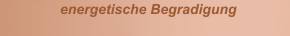 energetische Begradigung